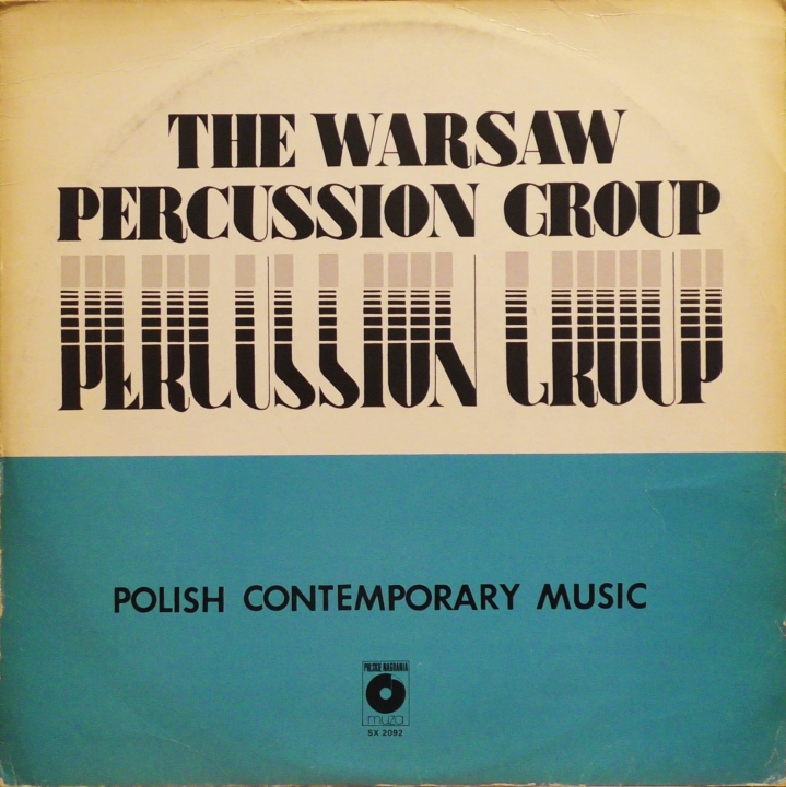 The Warsaw Percussion Group – Polish Contemporary Music  Polskie Nagrania Muza – SX 2092