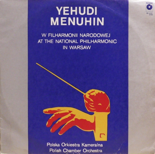 Yehudi Menuhin, Polska Orkiestra Kameralna – Yehudi Menuhin W Filharmonii Narodowej Yehudi Menuhin, Polish Chamber Orchestra – Yehudi Menuhin At the National Philharmonic In WarshawPolskie Nagrania Muza – SX 2151, SX 2152