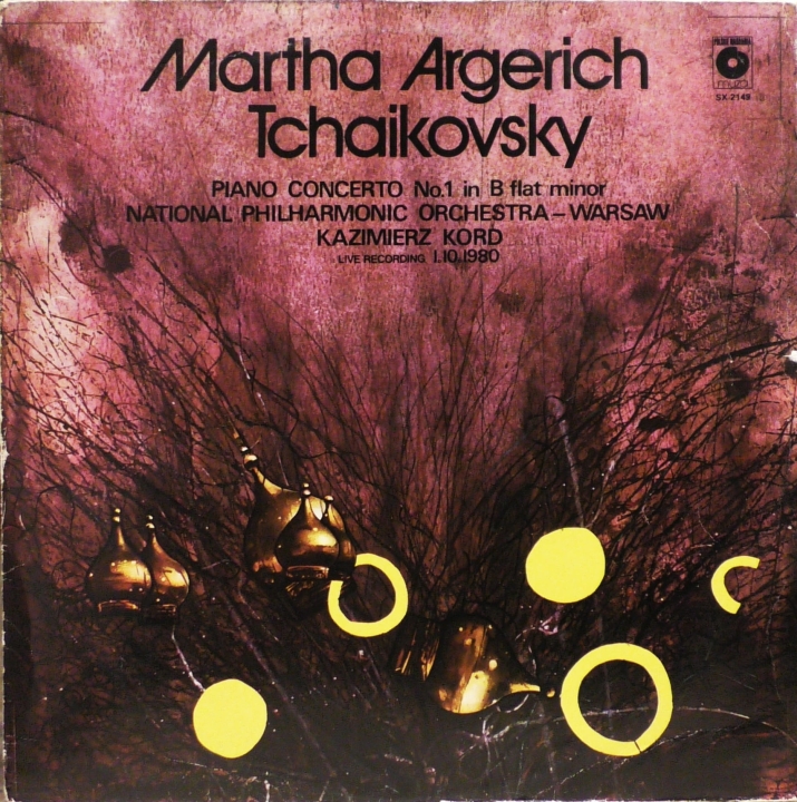 Martha Argerich, Tchaikovsky, National Philharmonic Orchestra – Warsaw*, Kazimierz Kord – Piano Concerto No. 1 In B Flat Minor  Polskie Nagrania Muza – SX 2149