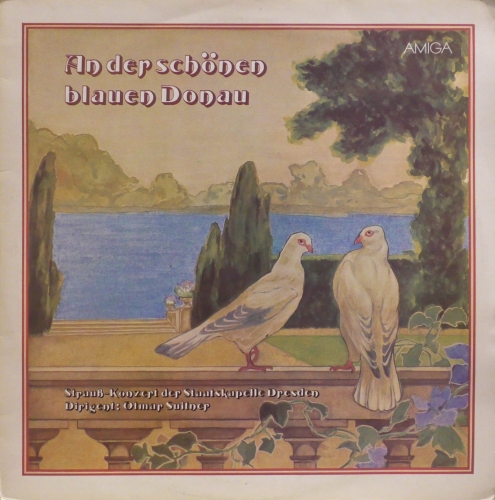 Staatskapelle Dresden, Otmar Suitner – An Der Schönen Blauen Donau (Strauß-Konzert Der Staatskapelle Dresden) AMIGA – 8 45 205