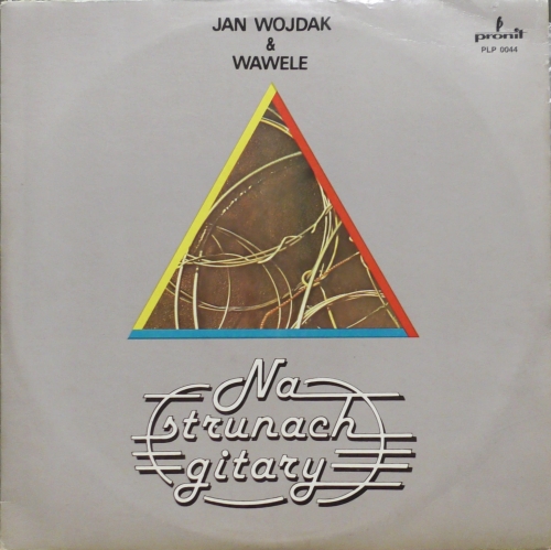 Jan Wojdak & Wawele – Na Strunach Gitary Pronit – PLP 0044