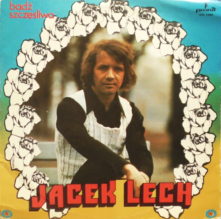 Jacek Lech – Bądź Szczęśliwa Pronit – SXL 1084