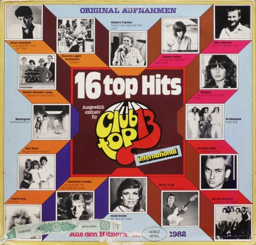 16 Top Hits - Aus Den Hitparaden März / April 1982 Club Top 13 – 91 801 1