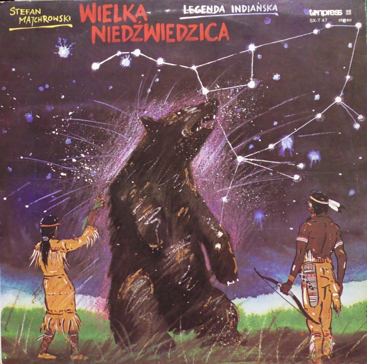 Stefan Majchrowski – Wielka Niedźwiedzica (Legenda Indiańska) Tonpress – SX-T 47