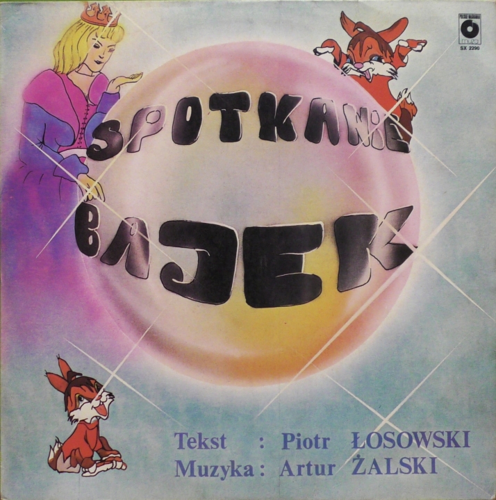 Artur Żalski / Piotr Łosowski – Spotkanie Bajek Polskie Nagrania Muza – SX 2290