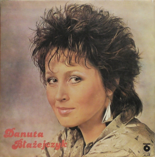 Danuta Błażejczyk – Danuta Błażejczyk Polskie Nagrania Muza – SX 2322