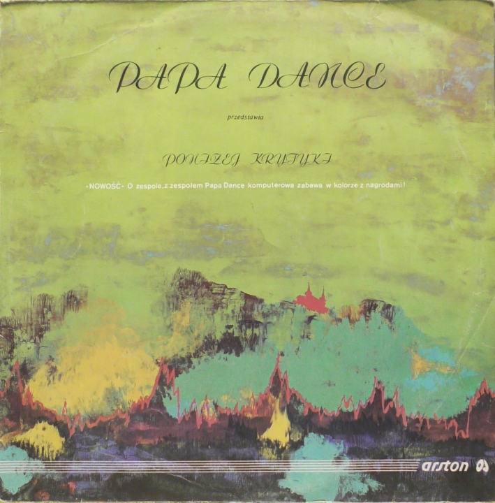 Papa Dance – Poniżej Krytyki Arston – ALP-008