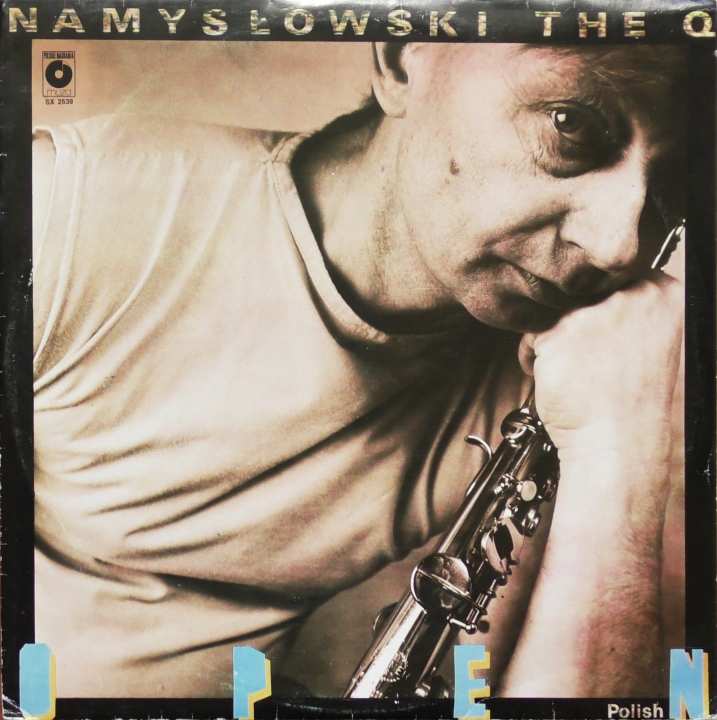 Zbigniew Namysłowski The Q – Open Polskie Nagrania Muza – SX 2539