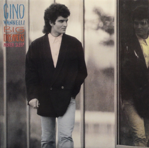Gino Vannelli – Big Dreamers Never Sleep Disques Dreyfus – 831 600-1