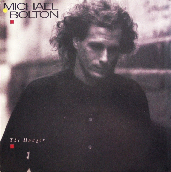 Michael Bolton – The Hunger CBS – CBS 460163 1