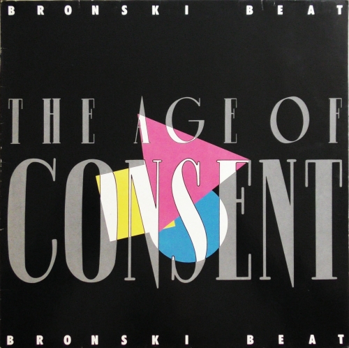Bronski Beat – The Age Of Consent London Records – 820 171-1