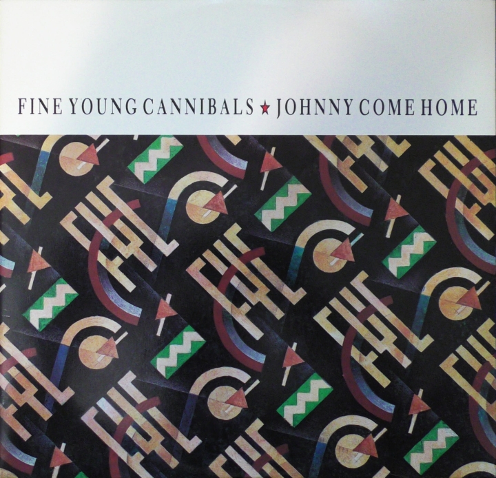 Fine Young Cannibals – Johnny Come Home London Records – LONX 68