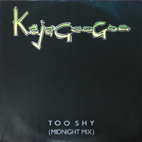 Kajagoogoo – Too Shy (Midnight Mix) EMI – 12EMI 5359