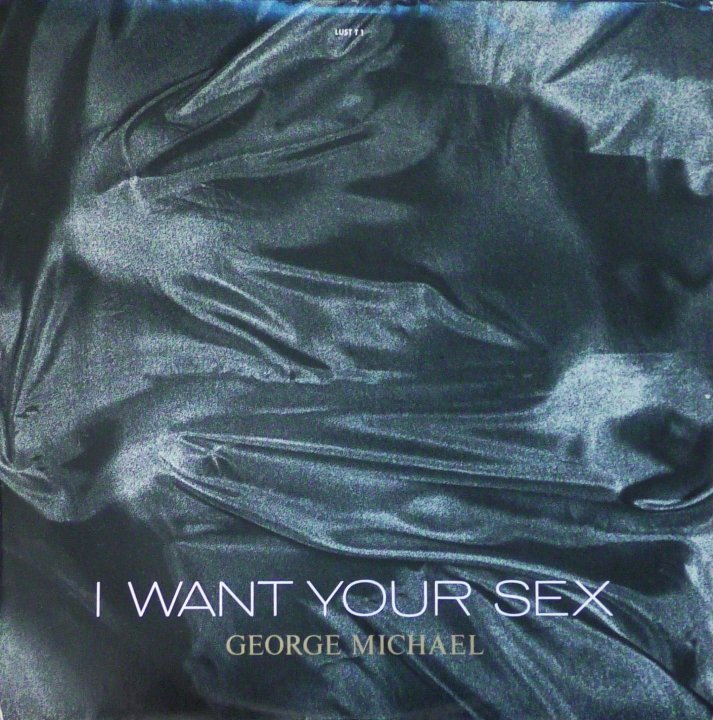 George Michael – I Want Your Sex Epic – LUST T1