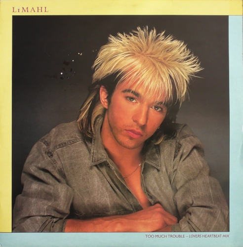 Limahl – Too Much Trouble (Lovers Heartbeat Mix) EMI – 12LML 2