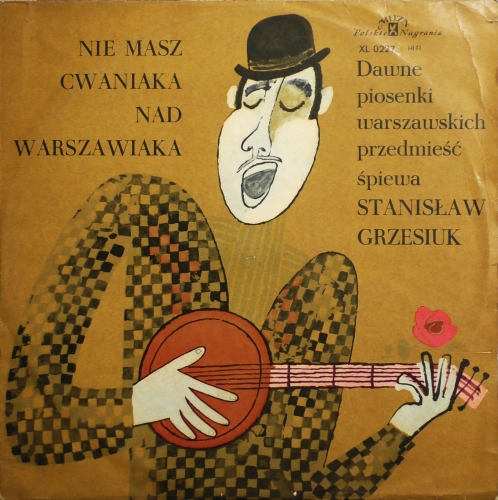 Stanisław Grzesiuk – Nie Masz Cwaniaka Nad Warszawiaka - Dawne Piosenki Warszawskich Przedmieść Polskie Nagrania Muza – XL 0227