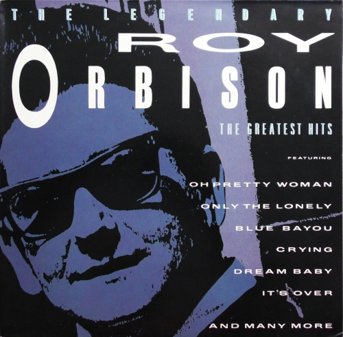 Roy Orbison – The Legendary Roy Orbison (The Greatest Hits) Telstar – STAR 2330