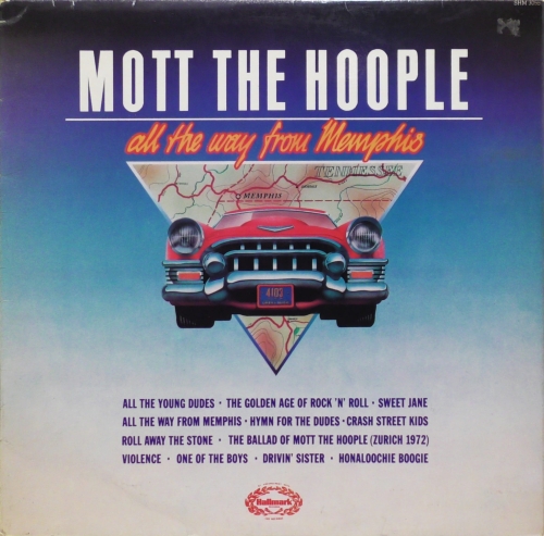 Mott The Hoople – All The Way From Memphis Hallmark Records – SHM 3055