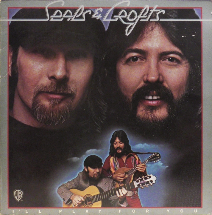 Seals & Crofts – I'll Play For You Warner Bros. Records – WB 56 116