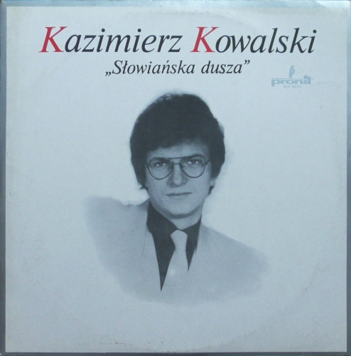 Kazimierz Kowalski – Słowiańska Dusza Pronit – SLP 4015