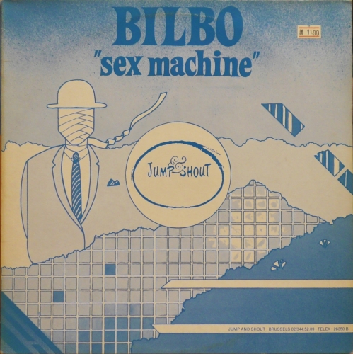 Bilbo – Sex Machine / Relax Jump & Shout – JS 1203