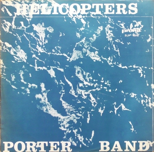 Porter Band – Helicopters Pronit – SLP 4010