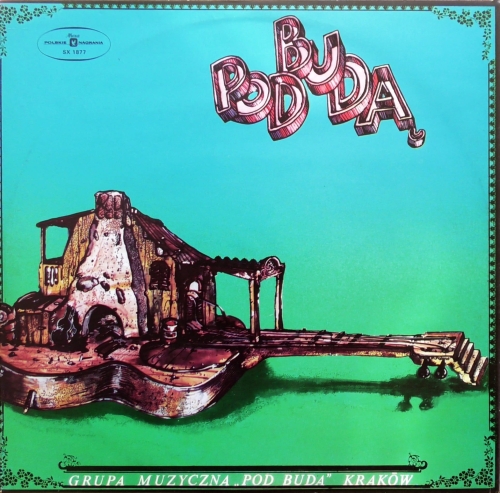 Grupa Muzyczna "Pod Budą" – Pod Budą Polskie Nagrania Muza – SX 1877
