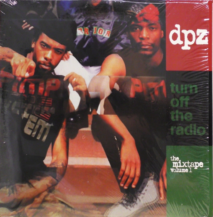 DPZ – Turn Off The Radio: The Mixtape Vol. 1 Full Clip Records – FCR 2004