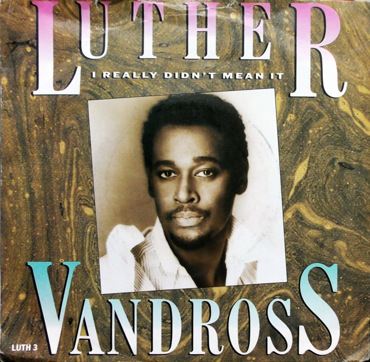 Luther Vandross – I Really Didn't Mean It Epic – LUTH 3