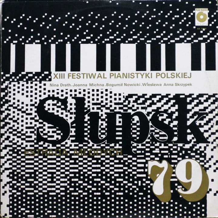 XIII Festiwal Pianistyki Polskiej Słupsk 79 Polskie Nagrania Muza – SX1849Nina Drath, Joanna Michna, Bogumił Nowicki, Wiesława Anna Skrzypek, Joseph Haydn, Frédéric Chopin, Alexander Glazunov, Johann Nepomuk Hummel