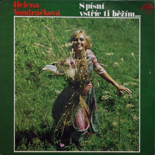 Helena Vondráčková – S Písní Vstříc Ti Běžím… Supraphon – 1 13 2008