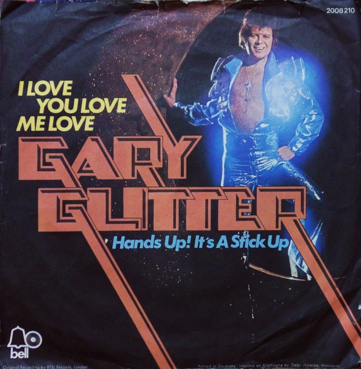 Gary Glitter – I Love You Love Me Love Bell Records – 2008 210