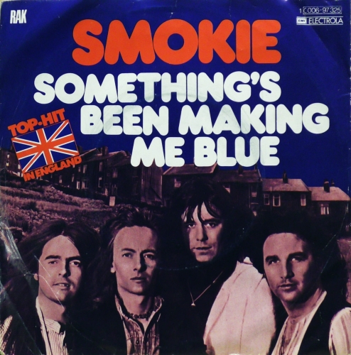 Smokie – Something's Been Making Me Blue RAK – 1 C 006-97 325