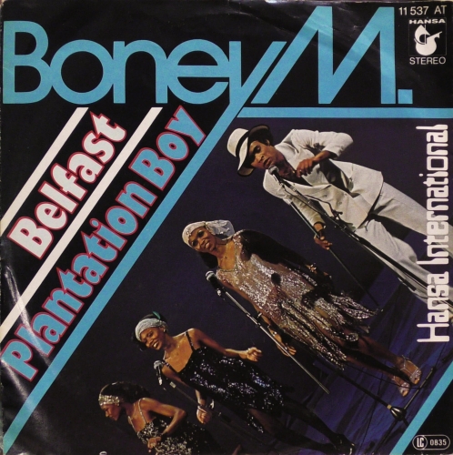 Boney M. – Belfast / Plantation Boy Hansa International – 11 537 AT