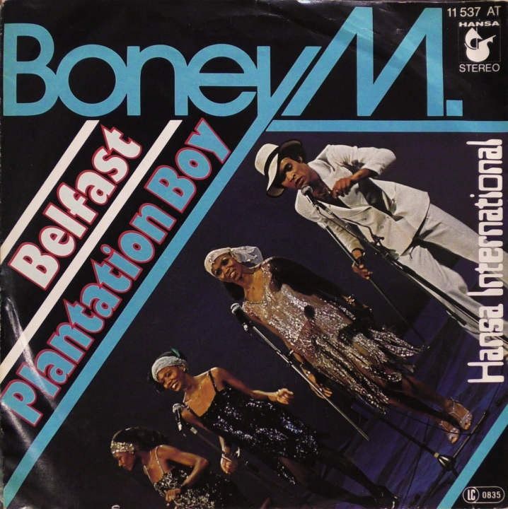 Boney M. – Belfast / Plantation Boy Hansa International – 11 537 AT