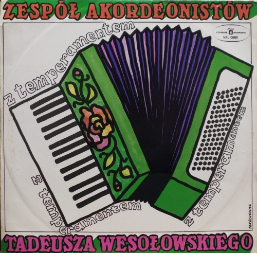 Zespół Akordeonistów Tadeusza Wesołowskiego – Z Temperamentem Polskie Nagrania Muza – SXL 0880