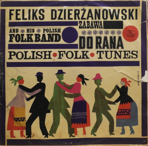 The Feliks Dzierżanowski Polish Folk Band – Zabawa Do Rana -Polish Folk Tunes Polskie Nagrania Muza – XL 0389