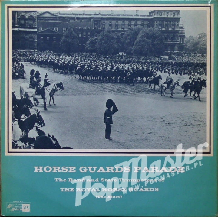 Horse Guards Parade The Band And State Trumpeters Of The Royal Horse Guards SVSC 2669