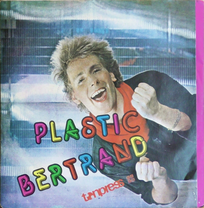 Plastic Bertrand – Ça Plane Pour Moi / Cliché Cliché Tonpress – S-242