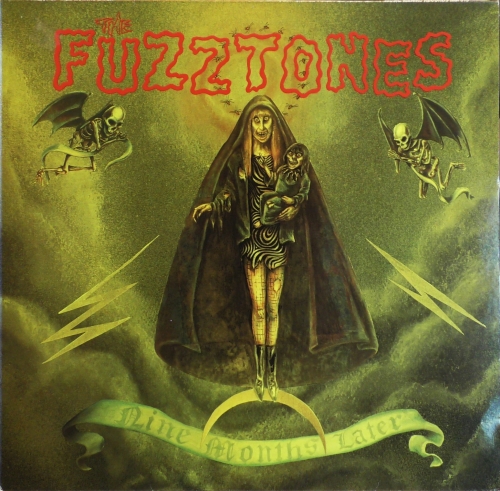 The Fuzztones – Nine Months Later Music Maniac Records – MM 013