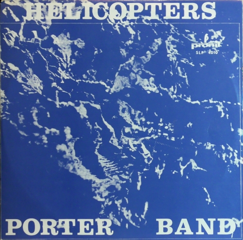 Porter Band – Helicopters Pronit – SLP 4010