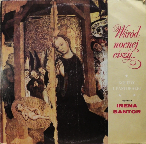 Irena Santor – Wśród Nocnej Ciszy... Kolędy I Pastorałki Śpiewa Irena Santor Polskie Nagrania Muza – SX 0510