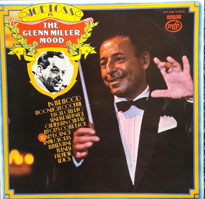 Joe Loss ‎– Joe Loss In The Glenn Miller Mood Music For Pleasure ‎– MFP 50082 Vinyl,LP