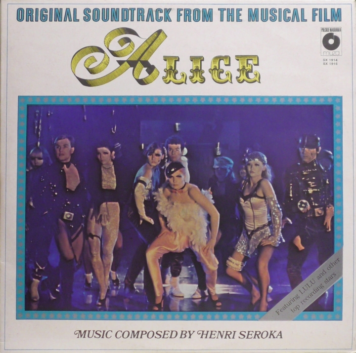 Alice - Henri Seroka / Lulu Original Soundtrack From The Musical Film Polskie Nagrania Muza – SX 1914, SX 1915