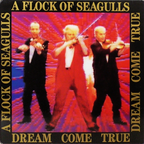 A Flock Of Seagulls – Dream Come True Jive – 6.26266