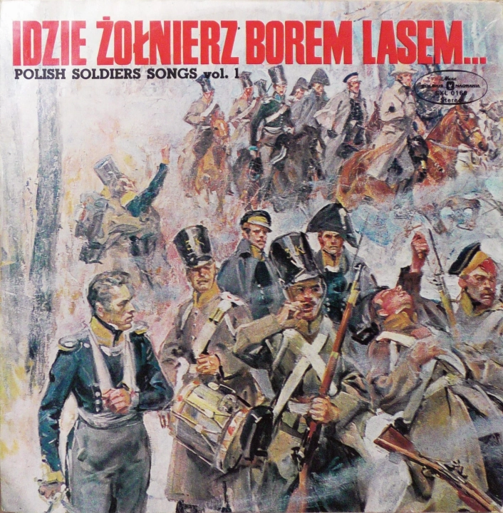 Chór I Orkiestra Polskiego Radia, Jerzy Kołaczkowski – Idzie Żołnierz Borem, Lasem... Vol. 1 Polskie Nagrania Muza – SXL 0169
