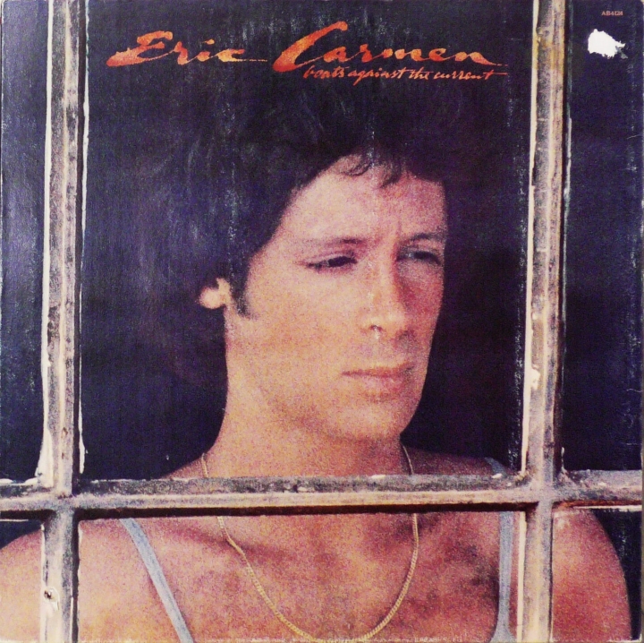 Eric Carmen – Boats Against The Current Arista – AB 4124
