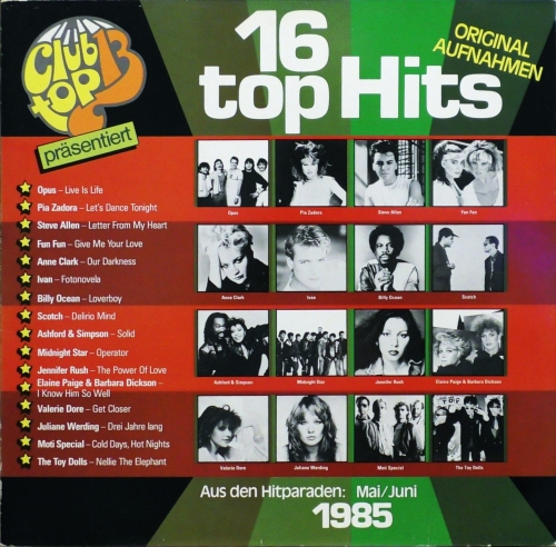16 Top Hits - Aus Den Hitparaden: Mai / Juni 1985 Club Top 13 – 41 662 8