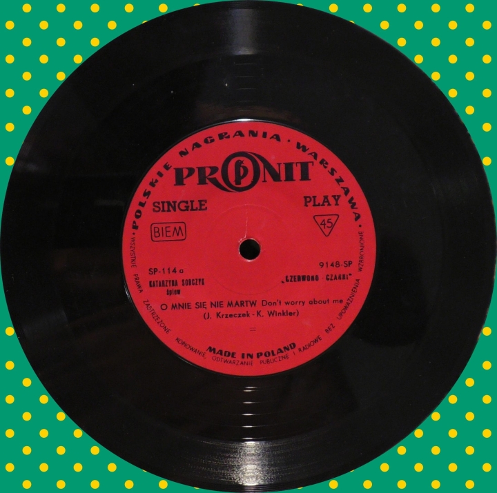 Katarzyna Sobczyk / "Czerwono-Czarni"* – O Mnie Się Nie Martw / Był Taki Ktoś Pronit – SP 114