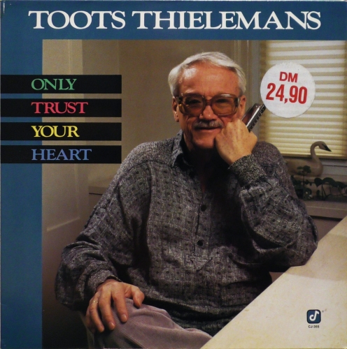 Toots Thielemans – Only Trust Your Heart Concord Jazz – CJ-355